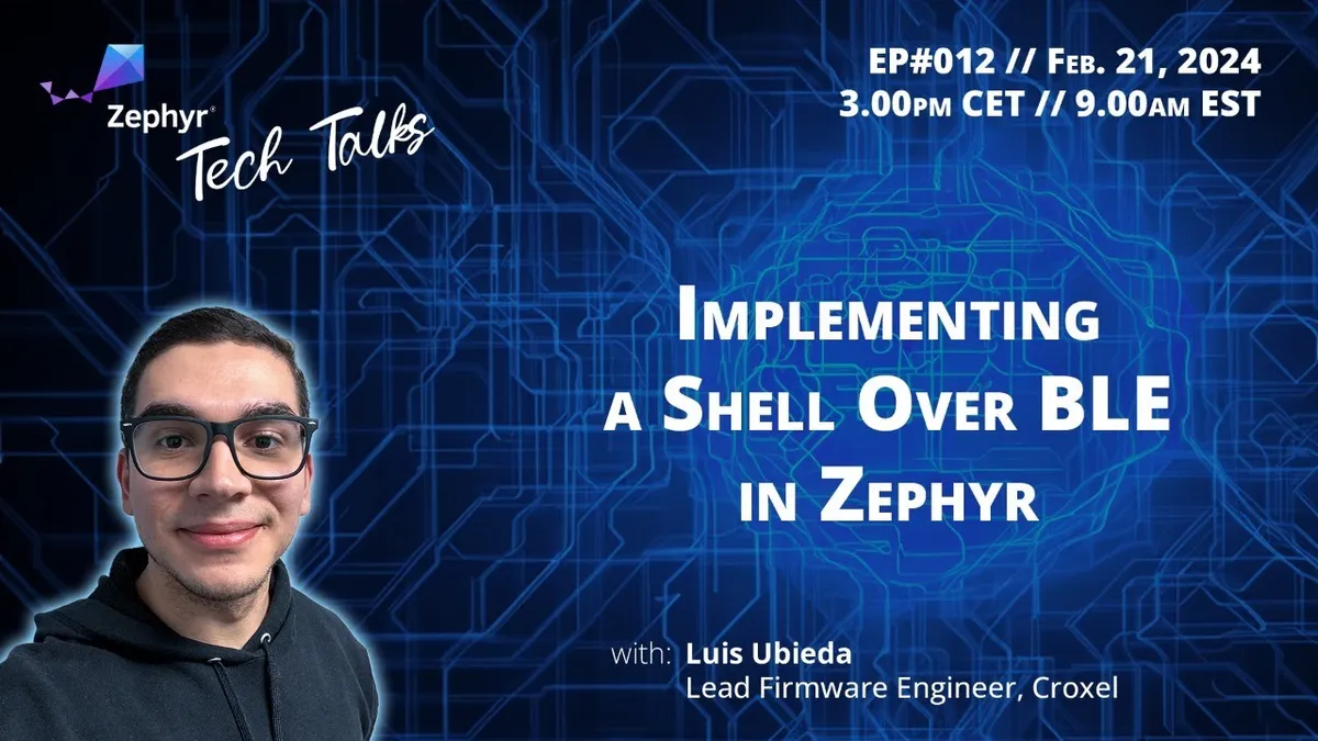 Zephyr Tech Talk: Implementing Shell over BLE with Zephyr RTOS | Croxel