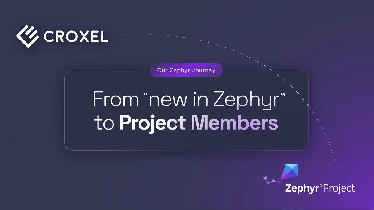 Croxel and Zephyr Project logos with the headline Our Zephyr Journey: From "new in Zephyr" to Project Members